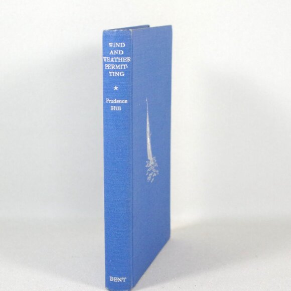 Children's Book, Wind And Weather Permitting by Prudence Hill, 1947 Fiction - Picture 2 of 9
